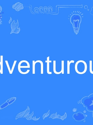 adventurous adventurous