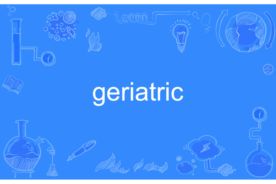 geriatric geriatric