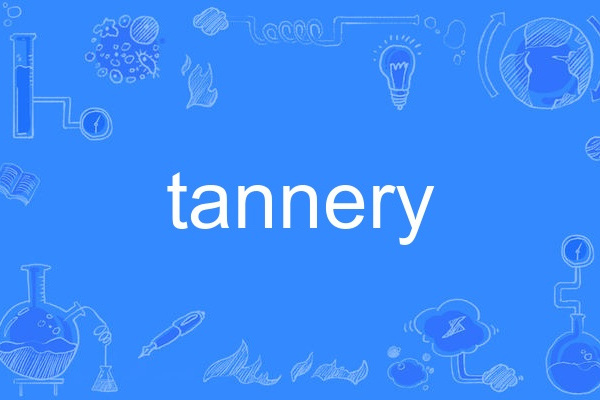tannery tannery