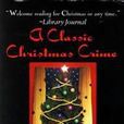 A CLASSIC CHRISTMAS CRIME A CLASSIC CHRISTMAS CRIME