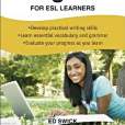 Writing Better English for ESL Learners Writing Better English for ESL Learners