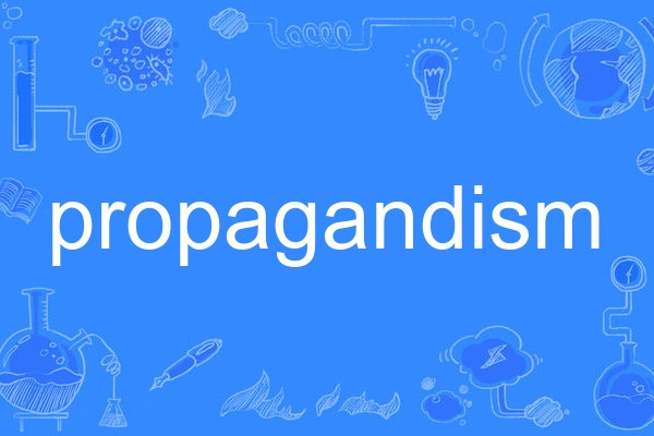propagandism propagandism