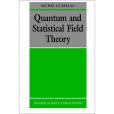 Quantum and Statistical Field Theory Quantum and Statistical Field Theory