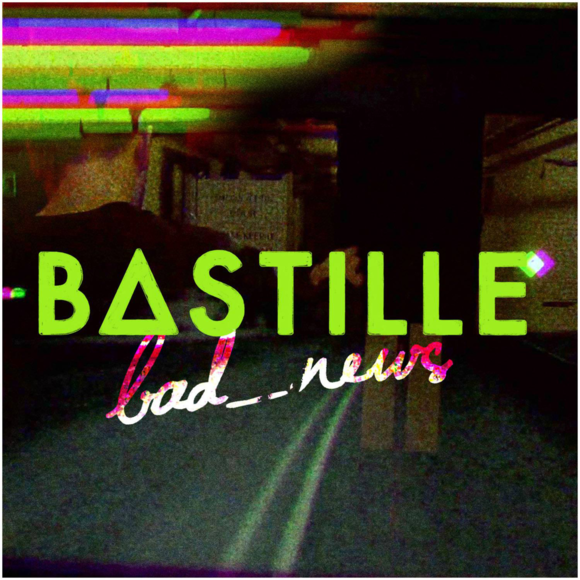 bad news(Bastille演唱的歌曲) bad news(Bastille演唱的歌曲)
