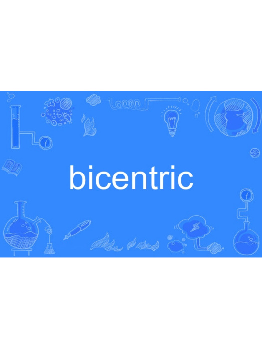 bicentric bicentric