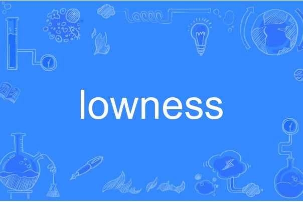 lowness lowness
