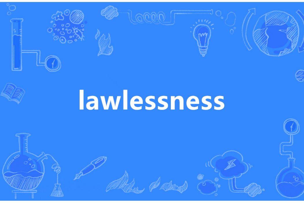 lawlessness lawlessness