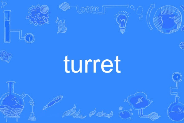 turret turret