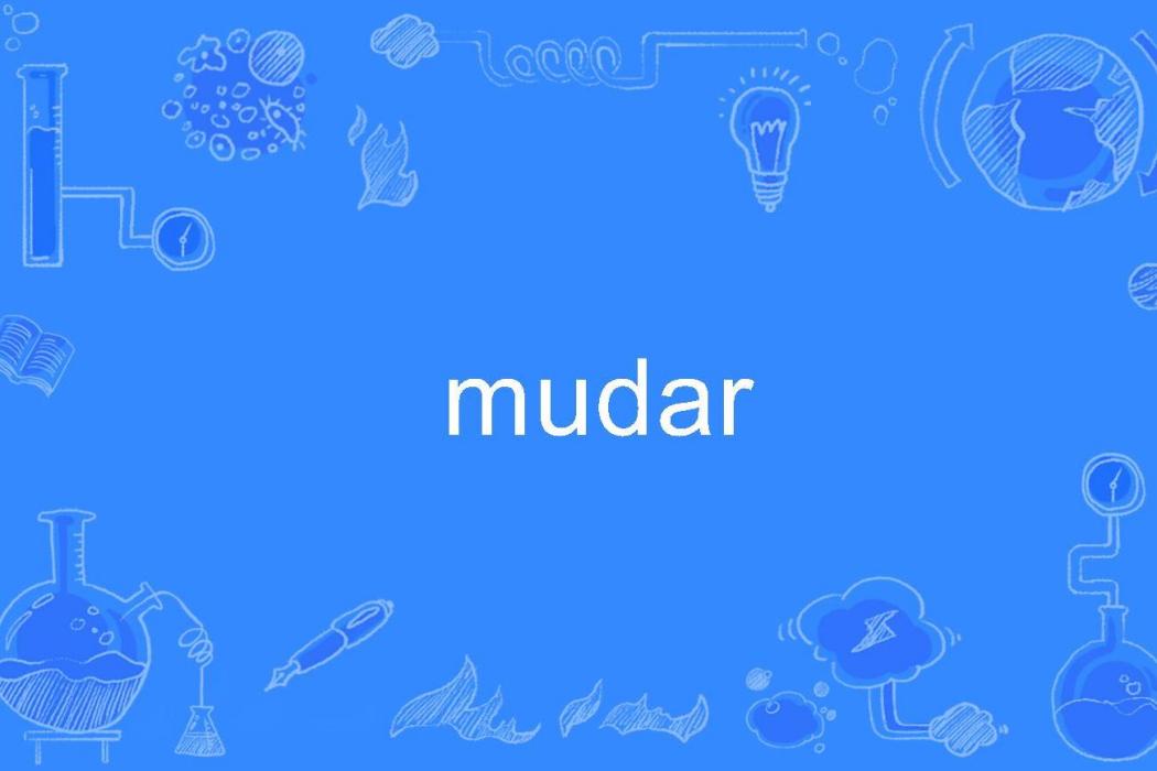 mudar mudar