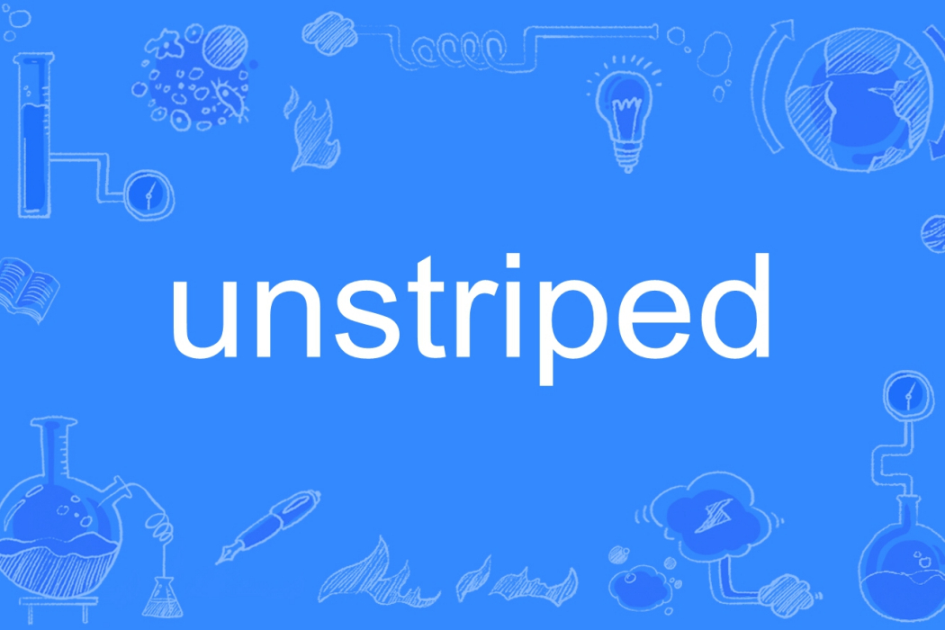 unstriped unstriped