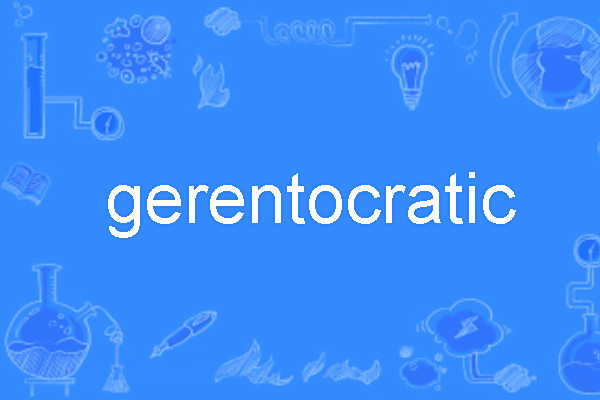 gerentocratic gerentocratic