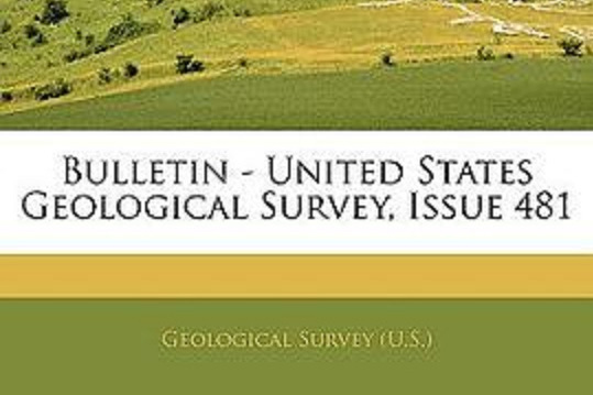 Bulletin - United States Geological Survey, Issue 481 Bulletin - United States Geological Survey, Issue 481