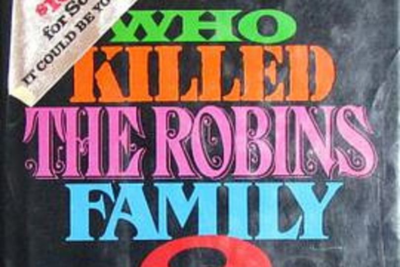 Who Killed the Robins Family? Who Killed the Robins Family?