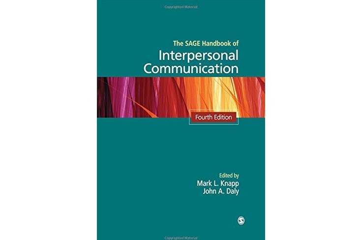 The SAGE Handbook of Interpersonal Communication The SAGE Handbook of Interpersonal Communication