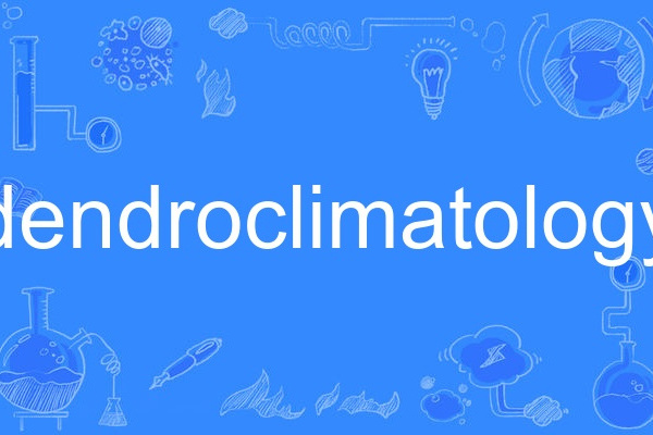 dendroclimatology dendroclimatology