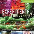 Experimental Digital Photography Experimental Digital Photography