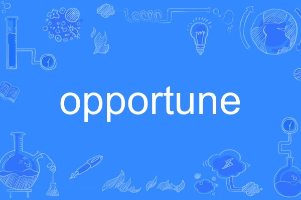 opportune opportune
