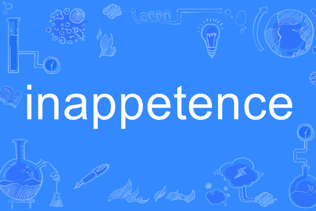 inappetence inappetence