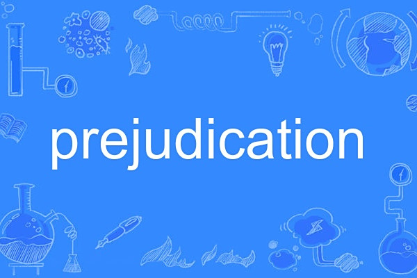 prejudication prejudication