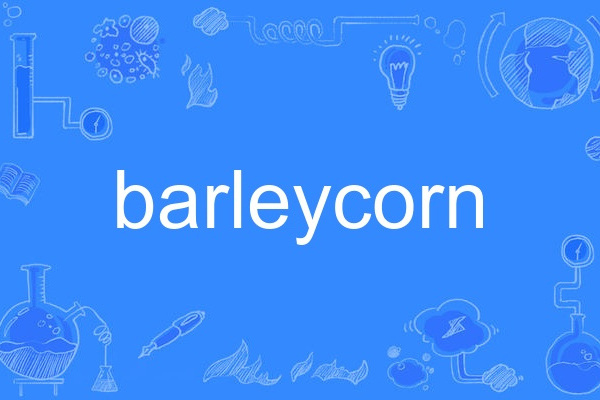 barleycorn barleycorn