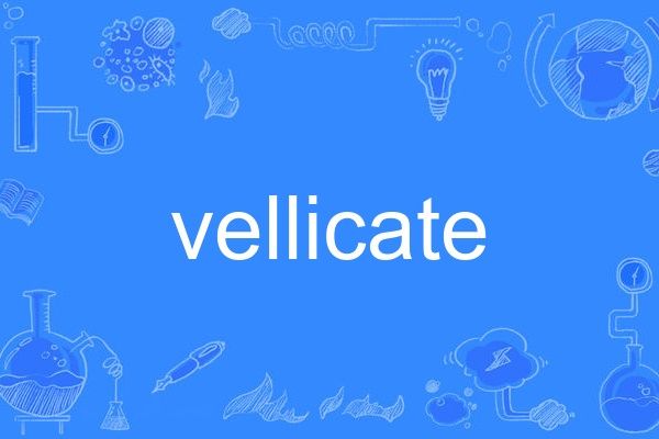 vellicate vellicate