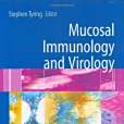 Mucosal Immunology and Virology Mucosal Immunology and Virology