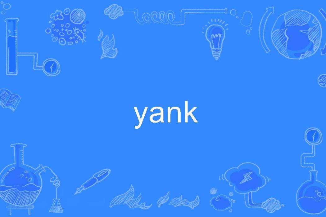 yank yank