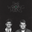 the wrong mans the wrong mans