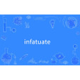 infatuate infatuate