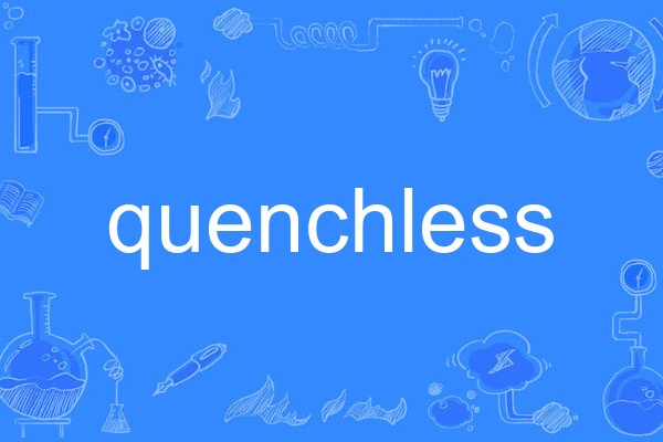 quenchless quenchless