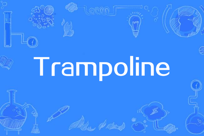 Trampoline Trampoline