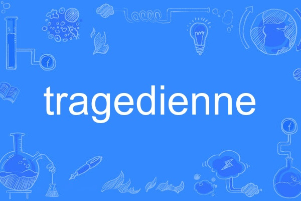 tragedienne tragedienne