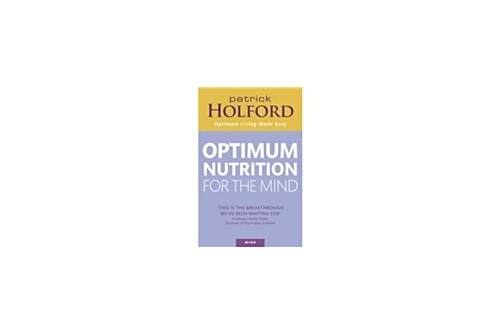 Optimum Nutrition for the Mind Optimum Nutrition for the Mind