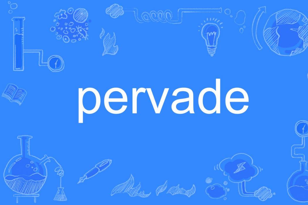 pervade pervade