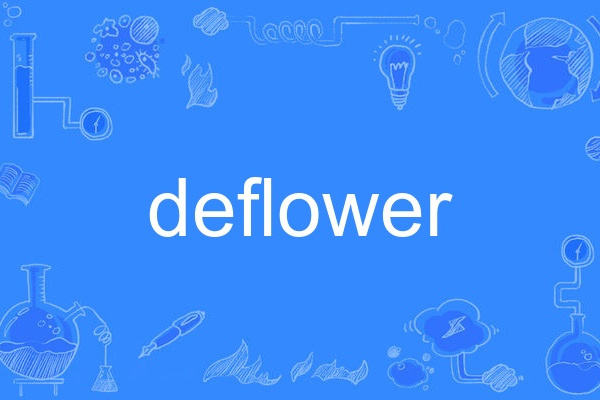 deflower deflower