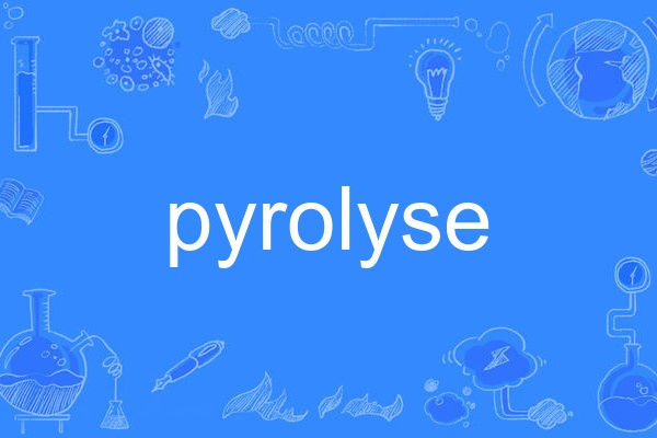 pyrolyse pyrolyse