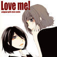 Love Me! Love Me!