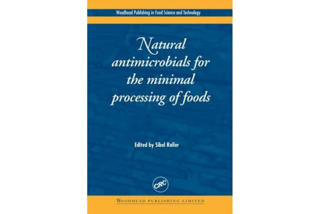 Natural Antimicrobials for the Minimal Processing of Foods Natural Antimicrobials for the Minimal Processing of Foods