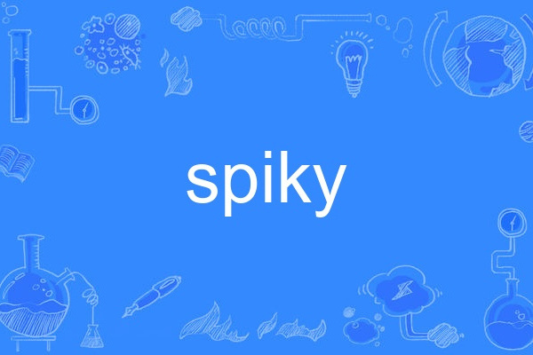 spiky spiky