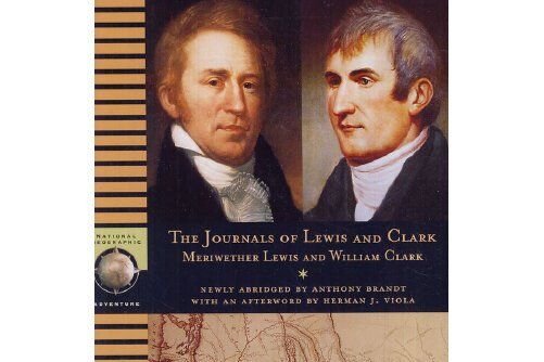 Journals of Lewis and Clark (National Geographic Adventure Classics) Journals of Lewis and Clark (National Geographic Adventure Classics)