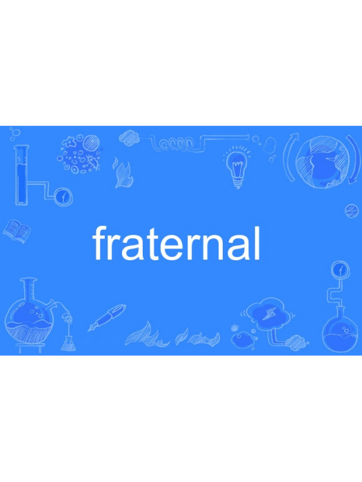 fraternal fraternal