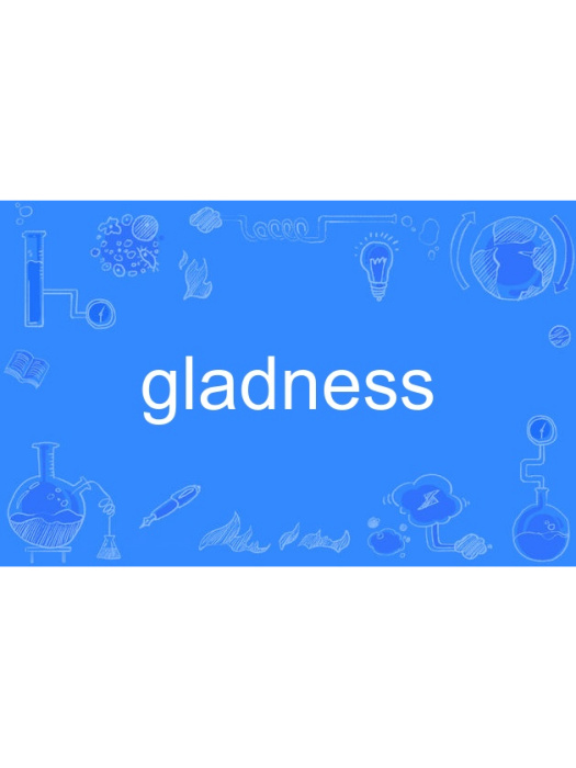 gladness gladness