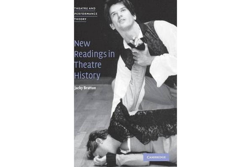 New Readings in Theatre History New Readings in Theatre History