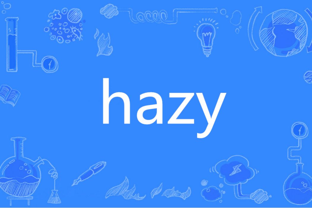 Hazy(英語單詞) Hazy(英語單詞)