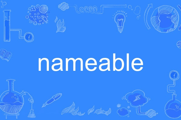 nameable nameable