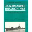 U.S. Submarines Through 1945 U.S. Submarines Through 1945