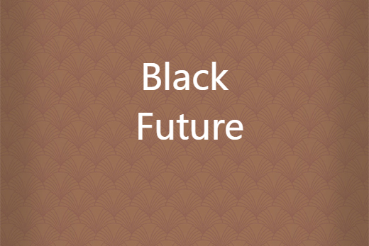 Black Future Black Future