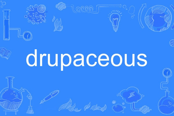drupaceous drupaceous