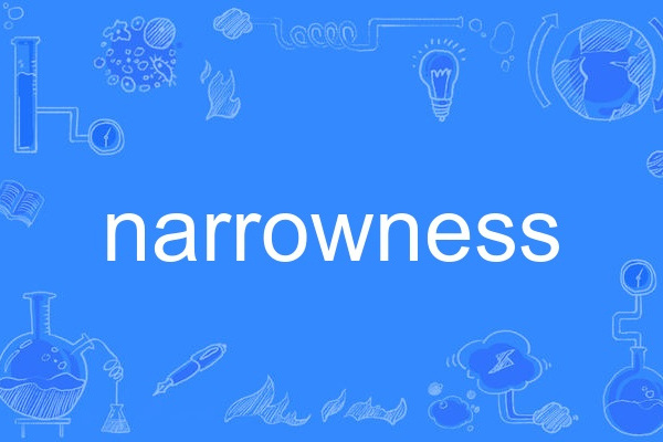 narrowness narrowness