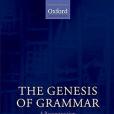 The Genesis of Grammar The Genesis of Grammar